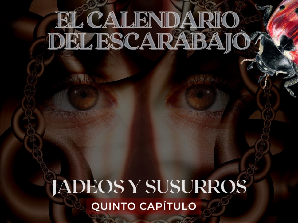 Quinto Capítulo Jadeos y Susurros